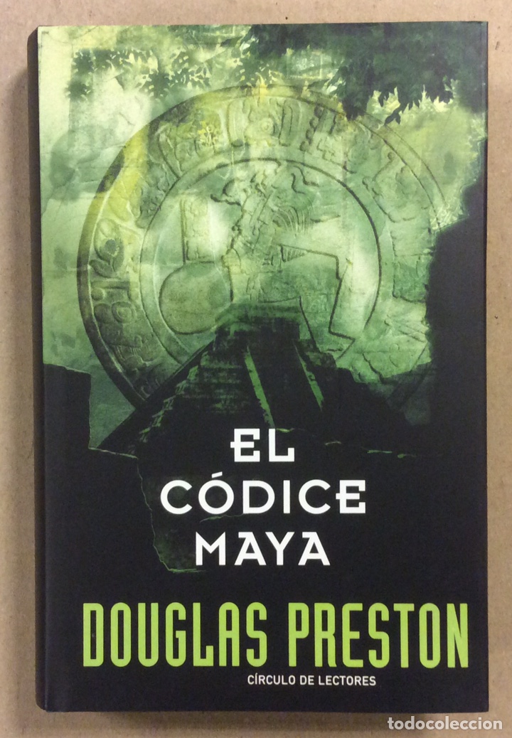 Libros de segunda mano: EL C&Oacute;DICE MAYA. DOUGLAS PRESTON. C&Iacute;RCULO DE LECTORES 2005. - Foto 1