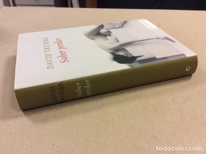 Libros de segunda mano: SABER PERDER. DAVID TRUEBA. C&Iacute;RCULO DE LECTORES 2008. - Foto 7