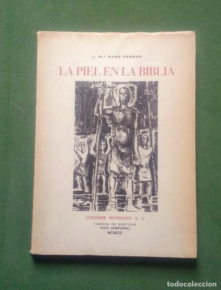 Libros de segunda mano: LA PIEL EN LA BIBLIA - J. M&ordf; SANS FERRAN. - Foto 1