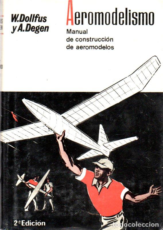 Libri di seconda mano: DOLLFUS Y DEGEN : AEROMODELISMO (1966)