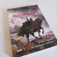 Libros de segunda mano: RECONQUISTA OCHO SIGLOS DE MESTIZAJE Y BATALLAS - MARIA LARA - EDAF