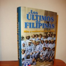 Livros em segunda mão: LOS ULTIMOS DE FILIPINAS. MITO Y REALIDAD DEL SITIO DE BALER - MIGUEL LEIVA - EXCELENTE ESTADO. Lote 356695695