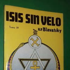 Libros de segunda mano: H. P. BLAVATSKY: ISIS SIN VELO TOMO Iº. ED. EYRAS, 1978 PRIMERA (1ª) EDICION.. Lote 356701085