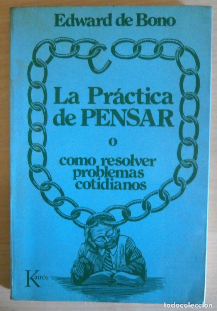 Libros de segunda mano: BONO, Edward de. La pr&aacute;ctica del pensar. Kair&oacute;s 1973 - Foto 1
