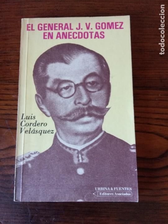 Libros de segunda mano: El general J. V. G&oacute;mez en an&eacute;cdotas.-LUIS CORDERO VELASQUEZ. - Foto 1