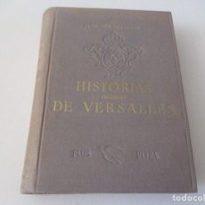 Libri di seconda mano: G. LENOTRE HISTORIAS ÍNTIMAS DE VERSALLES W13656