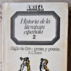 Libros de segunda mano: HISTORIA DE LA LITERATURA ESPAÑOLA. SIGLO DE ORO: PROSA Y POESIA. DE R.O.JONES