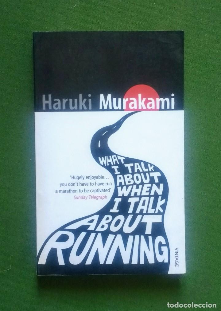 Libros de segunda mano: WHAT I TALK ABOUT WHEN I TALK ABOUT RUNNING - HARUKI MURAKAMI. - Foto 1