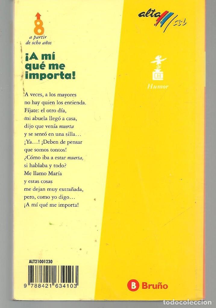 Libros de segunda mano: &iexcl; A M&Iacute; QUE ME IMPORTA !. CONCHA BLANCO. BRU&Ntilde;O, 2&ordf; EDC. 2001. BRU&Ntilde;O. (ST/72 - Foto 2