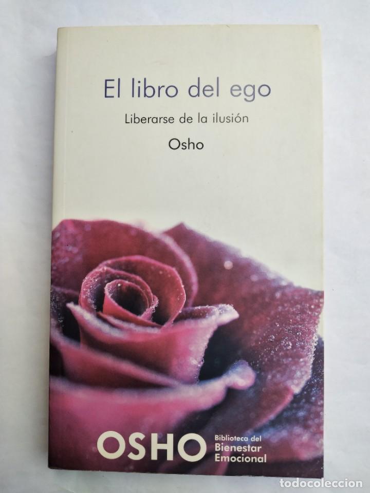 Libros de segunda mano: EL LIBRO DEL EGO LIBERARSE DE LA ILUSI&Oacute;N OSHO PLANETA DeAGOSTINI 2008 - Foto 1
