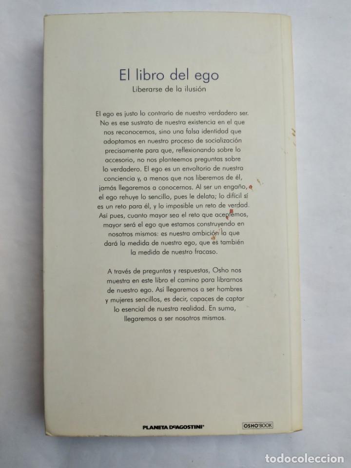 Libros de segunda mano: EL LIBRO DEL EGO LIBERARSE DE LA ILUSI&Oacute;N OSHO PLANETA DeAGOSTINI 2008 - Foto 4