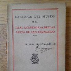 Libros de segunda mano: RARO. REAL ACADEMIA BELLAS ARTES SAN FERNANDO, CATALOGO DEL MUSEO, PRIMERA EDICION, 1929. Lote 357186180