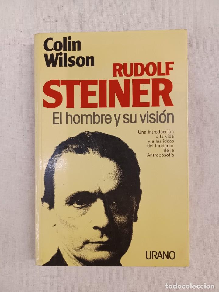 Libros de segunda mano: WILSON, COLIN. RUDOLF STEINER. EL HOMBRE Y SU VISI&Oacute;N - Foto 1