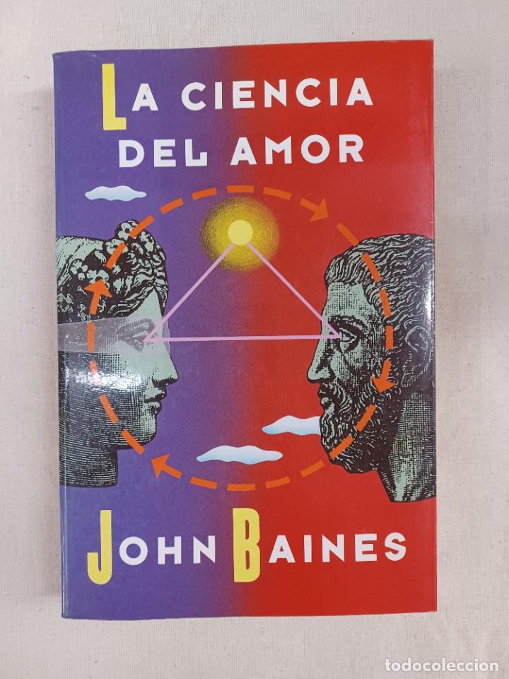 Libros de segunda mano: BAINES, JOHN LA CIENCIA DEL AMOR - Foto 1