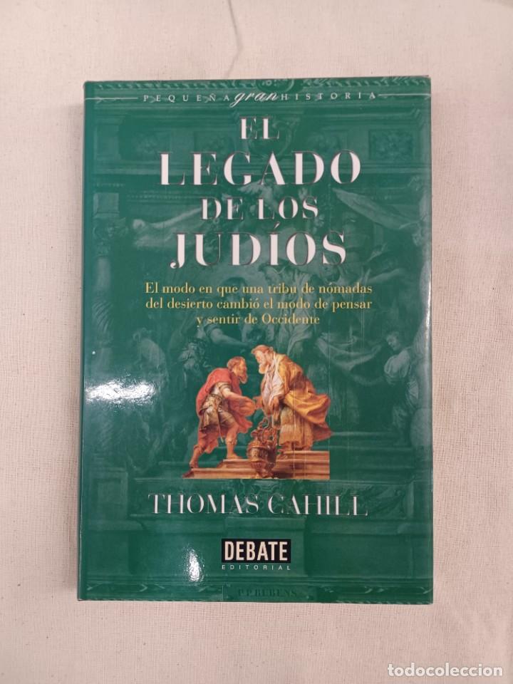 Libros de segunda mano: CAHILL, THOMAS. EL LEGADO DE LOS JUDIOS - Foto 1