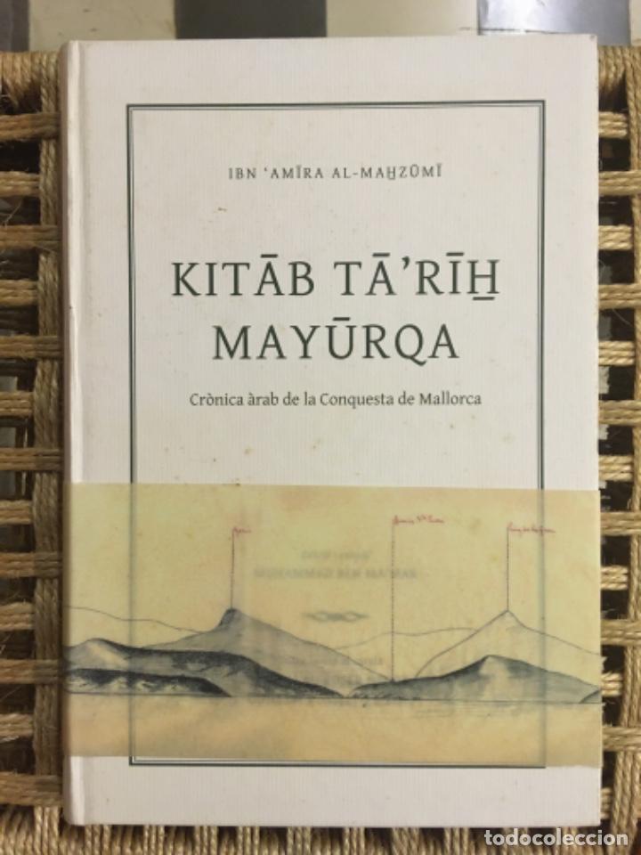 Livros em segunda m&atilde;o: KITAB TA RIH MAYURQA, CRONICA ARAB DE LA CONQUESTA DE MALLORCA, IN AMIRA AL MAHZUMI