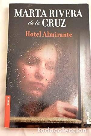 Libros de segunda mano: Hotel Almirante. Marta Rivera de la Cruz - Foto 1