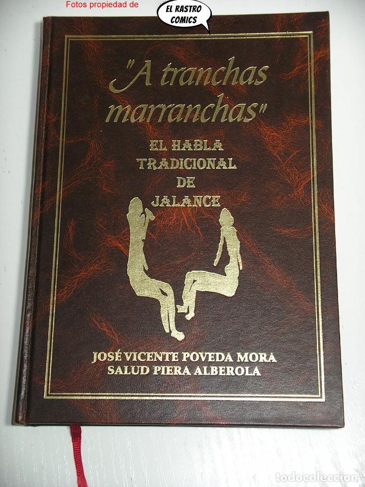 Libros de segunda mano: A tranchas marranchas, El habla tradicional de Jalance, Poveda Mora, S Piera Alberola, Valencia, A1