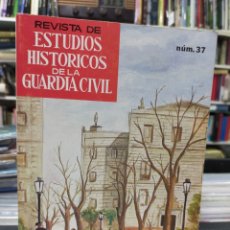 Libros de segunda mano: REVISTA DE ESTUDIOS HISTÓRICOS DE LA GUARDIA CIVIL - NÚM 37. 1987