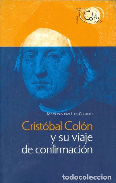 Libros de segunda mano: Crist&oacute;bal Col&oacute;n y su viaje de confirmaci&oacute;n (1493-1496)