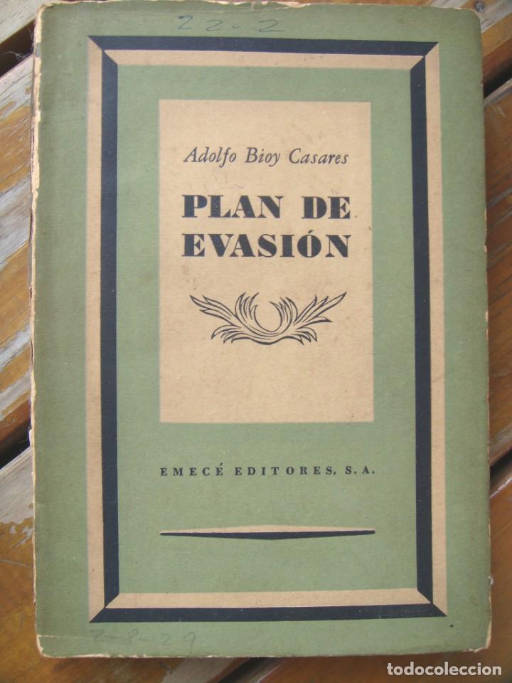 Libros de segunda mano: Adolfo Bioy Casares: PLAN DE EVASION. Primera edicion - Foto 1
