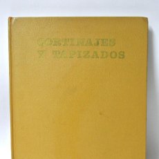 Libros de segunda mano: LIBRO CORTINAJES Y TAPIZADOS GIULIO PELUZZI EDITORIAL GUSTAVO GILI 1967. Lote 357569990
