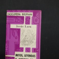 Libros de segunda mano: MITOS, LEYENDAS Y CUENTOS DE LOS QUECHUAS. JESUS LARA. ED. LOS AMIGOS DEL LIBRO. 1ª EDICION. 1973