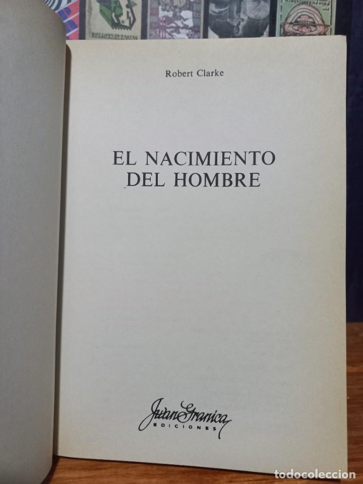 Libros de segunda mano: Robert Clarke - El Nacimiento del Hombre - 1983 - Foto 3