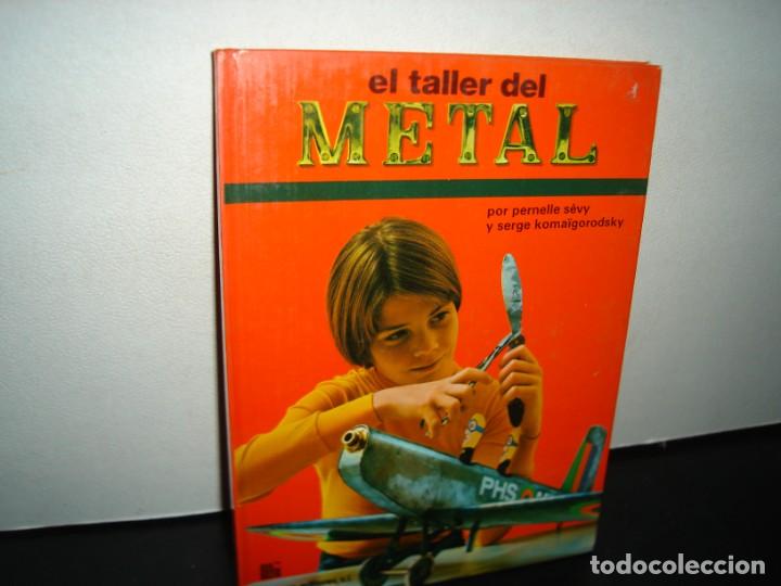 Libros de segunda mano: 1- EL TALLER DEL METAL - PERNELLE S&Eacute;VY - Foto 1