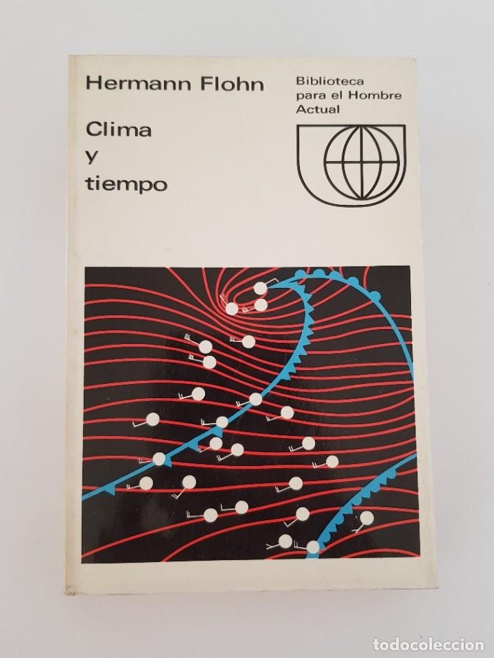 Gebrauchte B&uuml;cher: Clima y tiempo.- Hermann Flohn.- Guadarrama, 1968. (1a ED espa&ntilde;ola, ilust. fotogr&aacute;ficas, gr&aacute;ficos)
