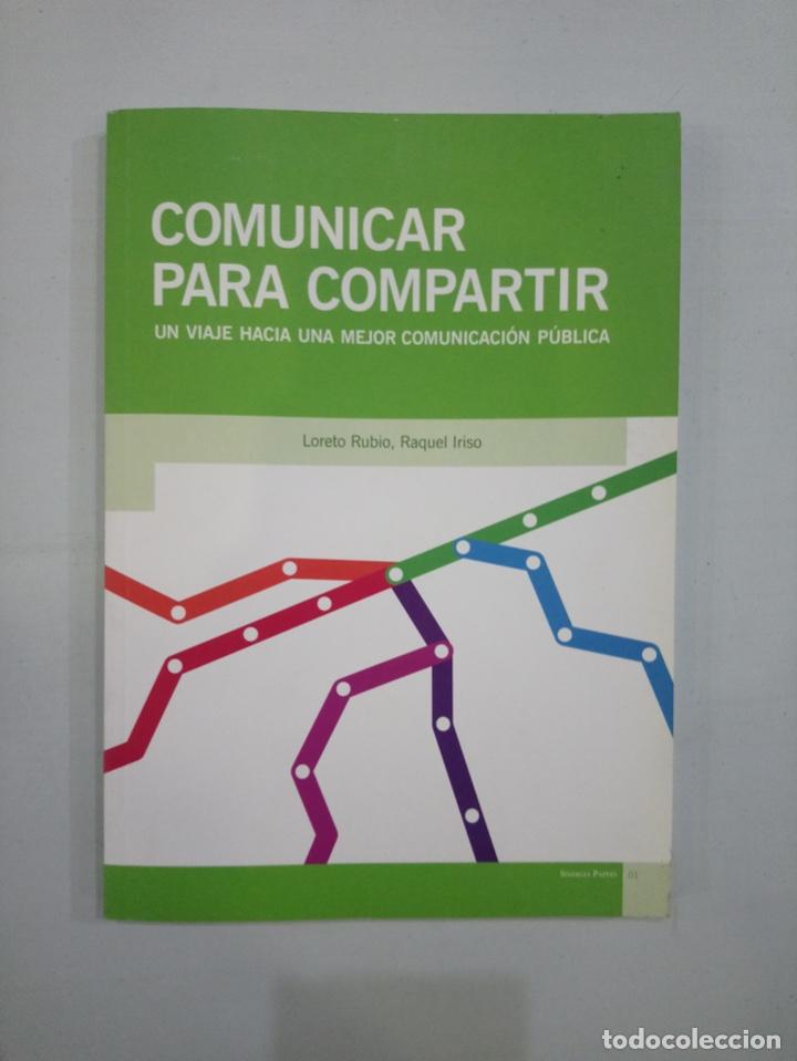 Libros de segunda mano: Loreto Rubio / Raquel Iriso - Comunicar para compartir - Foto 1