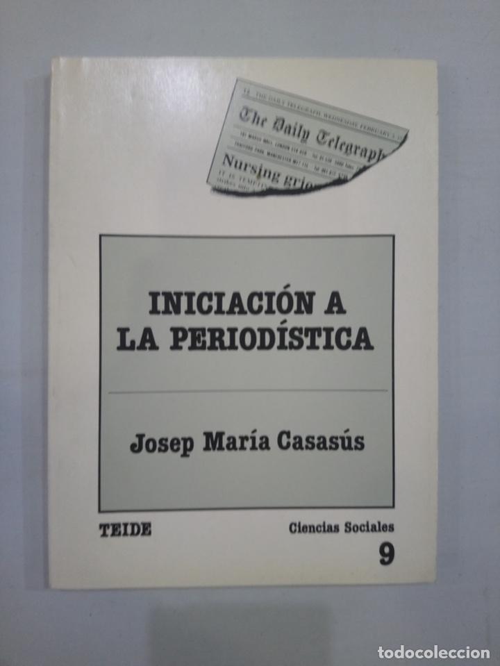 Libros de segunda mano: J.M. Casas&uacute;s - Iniciaci&oacute;n a la period&iacute;stica - Foto 1