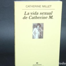 Libri di seconda mano: LA VIDA SEXUAL DE CATHERINE M. / CATHERINE MILLET / ANAGRAMA. Lote 357888000