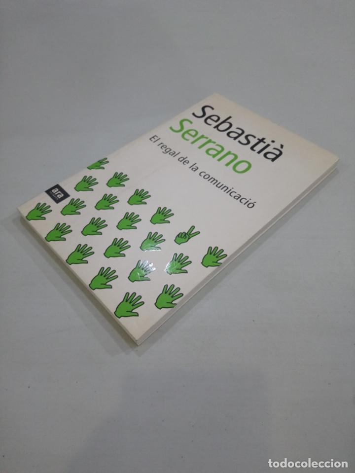 Libros de segunda mano: Serrano Serrano - El Regal De La Comunicaci&oacute; - Foto 2