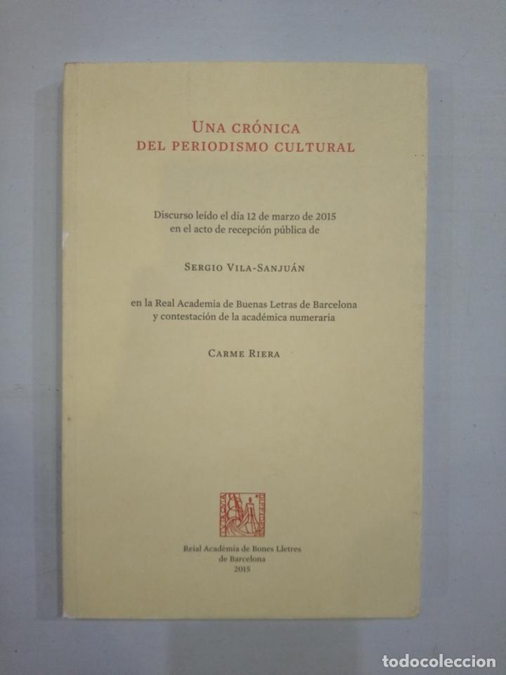 Libros de segunda mano: Sergio vila-Sanju&aacute;n - Una cr&oacute;nica del periodismo cultural: Discurso
