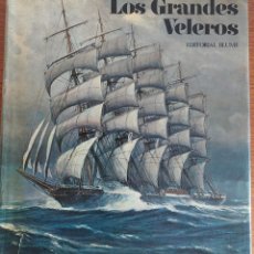 Libros de segunda mano: LOS GRANDES VELEROS - EDITORIAL BLUME. Lote 357935800