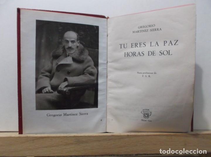 Libros de segunda mano: TU ERES LA PAZ - HORAS DE SOL - GREGORIO MARTINEZ SIERRA. - Foto 2