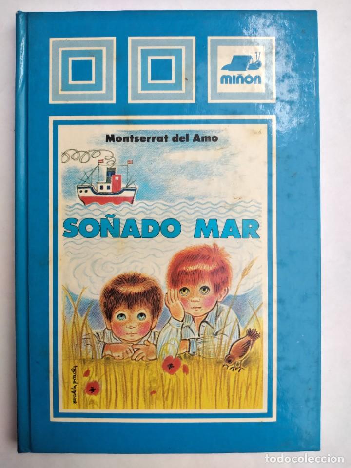 Libros de segunda mano: SO&Ntilde;ADO MAR MONTSERRAT DEL AMO EDITORIAL MI&Ntilde;ON 1981 - Foto 1