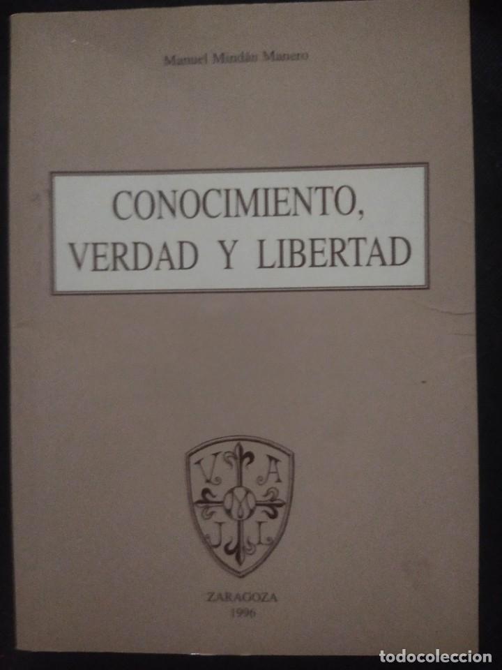 Second hand books: CONOCIMIENTO, VERDAD Y LIBERTAD. MANUEL MIND&Aacute;N MANERO (DEDICADO POR EL AUTOR)