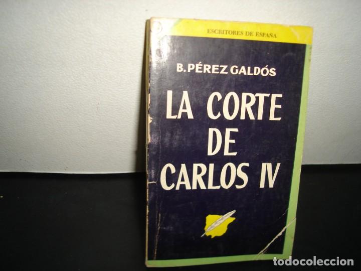Libros de segunda mano: 40- LA CORTE DE CARLOS IV - B. P&Eacute;REZ GALD&Oacute;S - Foto 1