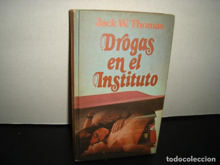 Libros de segunda mano: 40- DROGAS EN EL INSTITUTO - JACK W. THOMAS - Foto 1