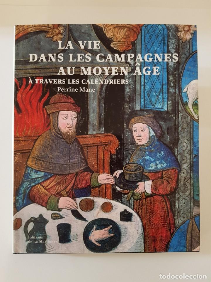 Gebrauchte B&uuml;cher: La vie dans les campagnes au Moyen &Acirc;ge &agrave; travers les calendriers.- Perrine Mane.- La Martini&egrave;re 2004