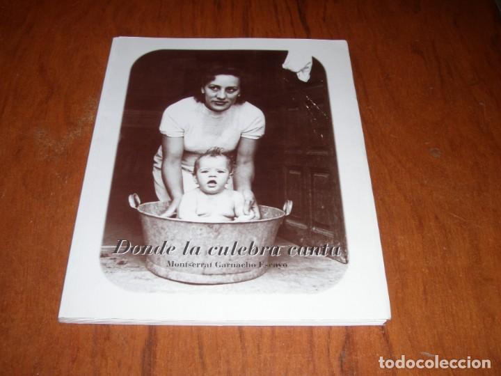 Libros de segunda mano: LIBRO DONDE LA CULEBRA CANTA - Foto 1
