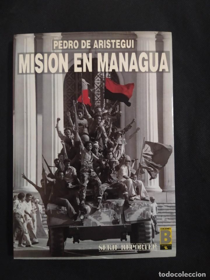 Libros de segunda mano: MISION EN MANAGUA - PEDRO DE ARISTEGUI - Foto 1