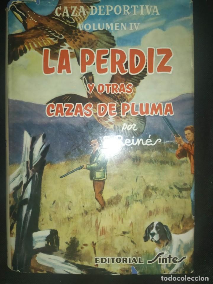 Libros de segunda mano: LA PERDIZ Y OTRAS CAZAS DE PLUMA - EVARISTO REIN&Eacute;S ARAL - Foto 1