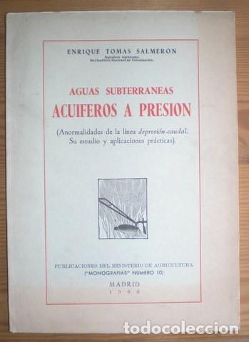 Libros de segunda mano: TOMAS SALMERON, E: AGUAS SUBTERRANEAS. ACUIFEROS A PRESION.