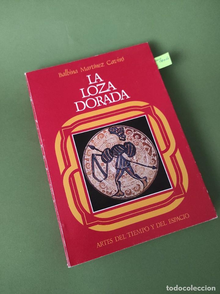 Libros de segunda mano: LA LOZA DORADA - Balbina Mart&iacute;nez Cavir&oacute; - Foto 1