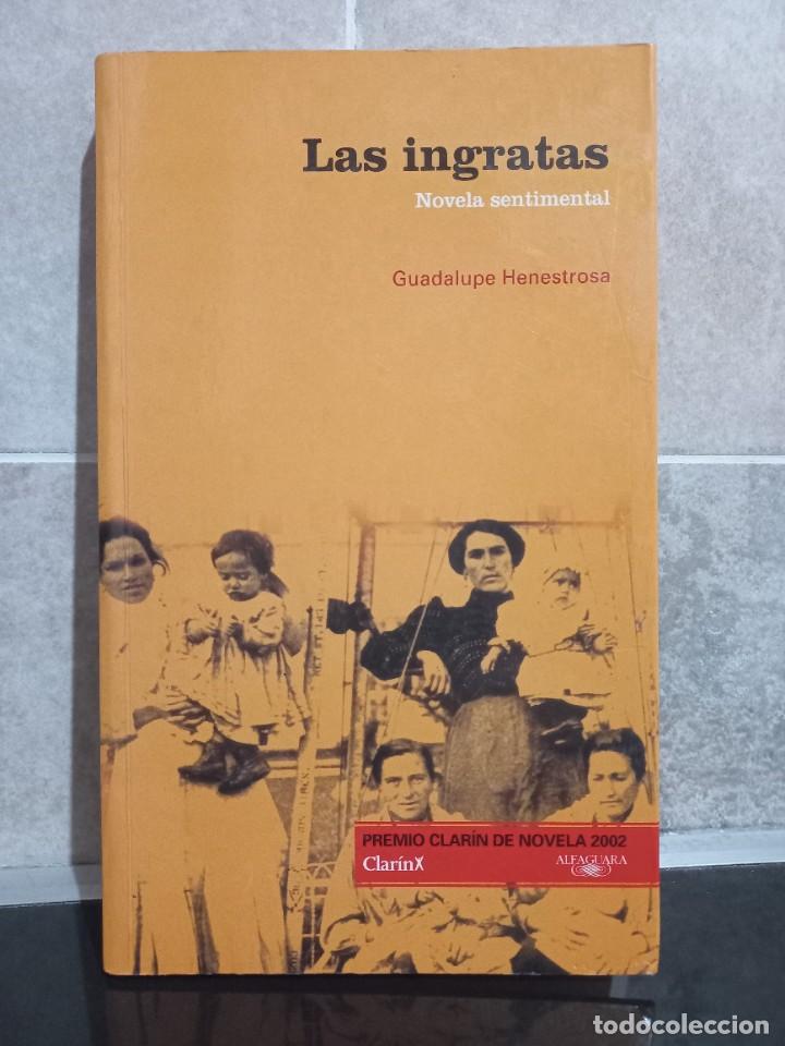 Libros de segunda mano: Guadalupe Henestrosa - Las Ingratas - Primera edici&oacute;n - 2002 - Foto 1