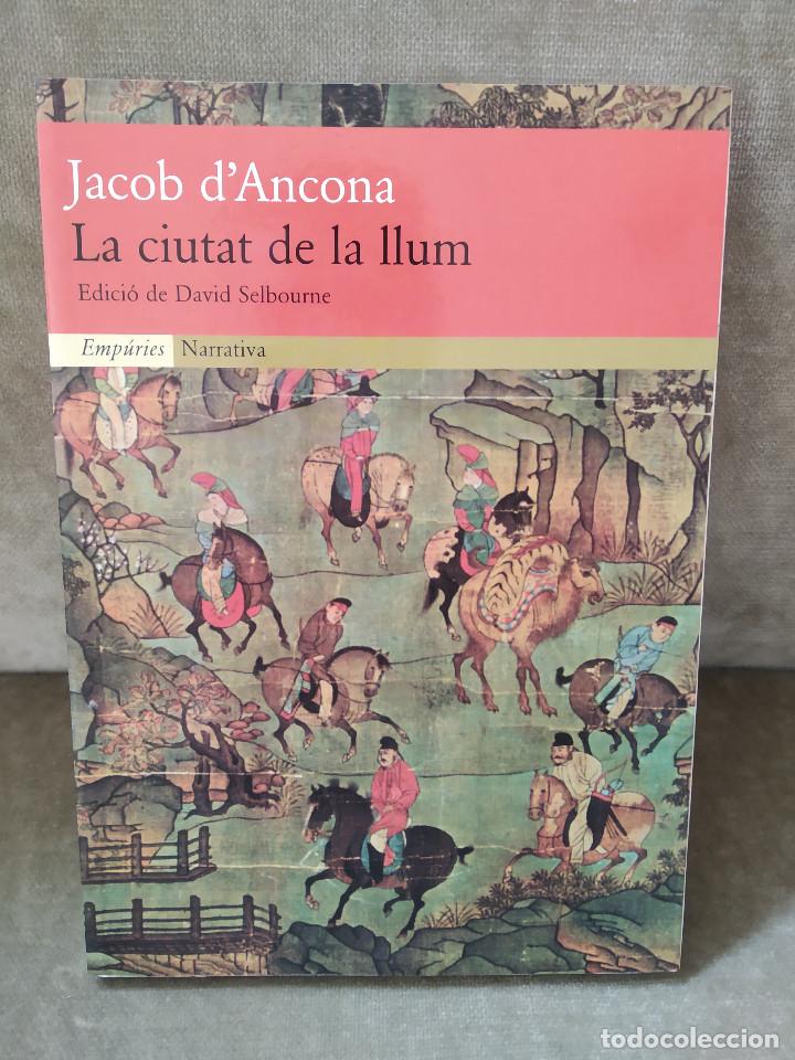 Libros de segunda mano: JACOB DANCONA, DAVID SELBOURNE (ED. LIT.) - LA CIUTAT DE LA LLUM - EMP&Uacute;RIES, 2000 - EN CATAL&Agrave; - - Foto 1
