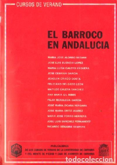 Libros de segunda mano: EL BARROCO EN ANDALUCIA Tomo IV. PELAEZ DEL ROSAL, M. (Dir.-Ed.) AN-076